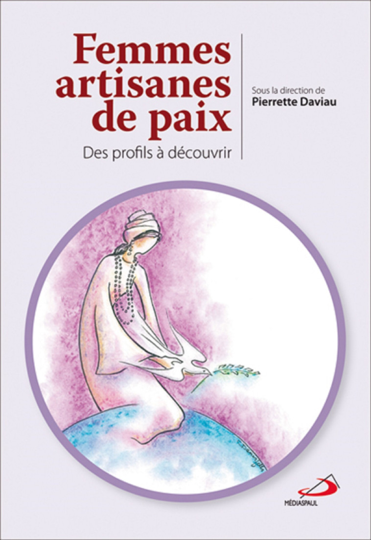 FEMMES ARTISANES DE PAIX - Pierette DAVIAU - MEDIASPAUL