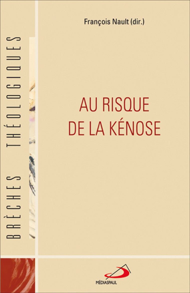 AU RISQUE DE LA KENOSE - François NAULT - MEDIASPAUL