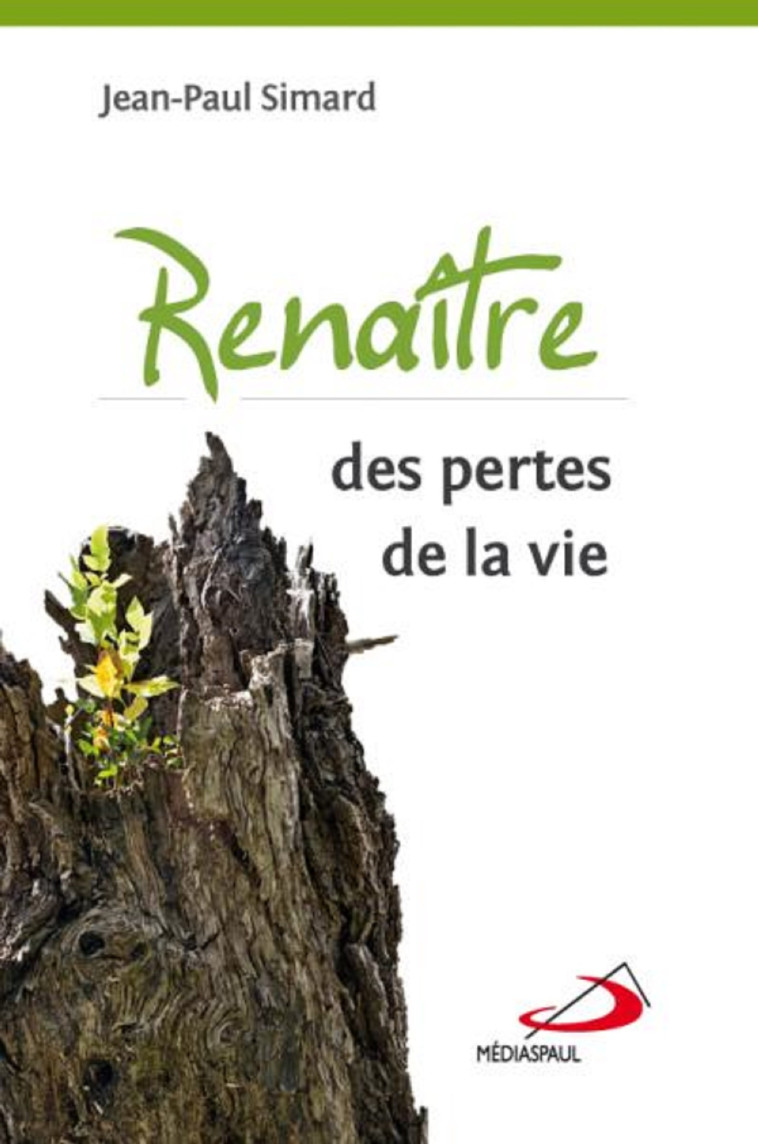 RENAITRE DES PERTES DE LA VIE - JP SIMARD - MEDIASPAUL