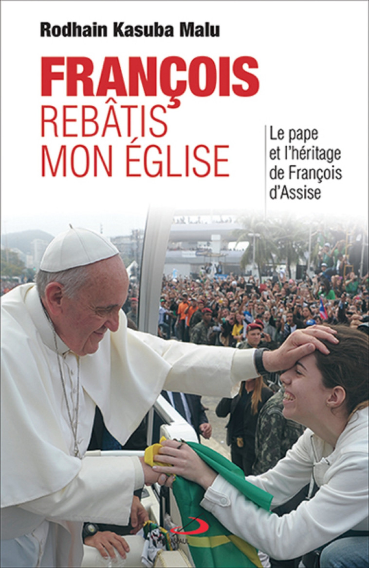 FRANCOIS REBATIS MON EGLISE. LE PAPE ET L'HERITAGE DE FRANCO - Rodhain Kasuba Malu - MEDIASPAUL