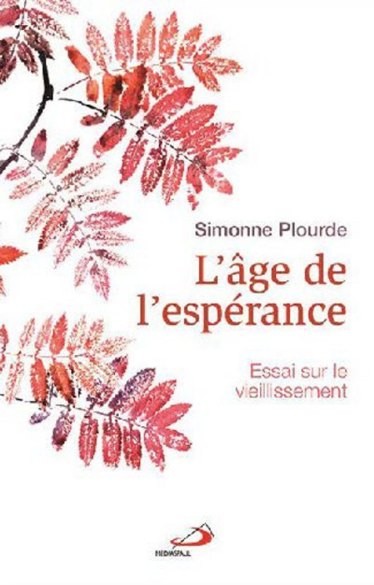 AGE DE L'ESPERANCE (L') - Simonne Plourde - MEDIASPAUL