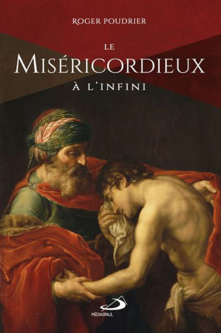 MISERICORDIEUX A L'INFINI (LE) - Roger POUDRIER - MEDIASPAUL