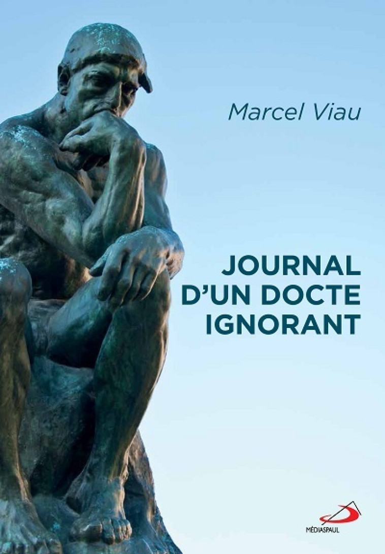 JOURNAL D'UN DOCTE IGNORANT - M VIAU - MEDIASPAUL