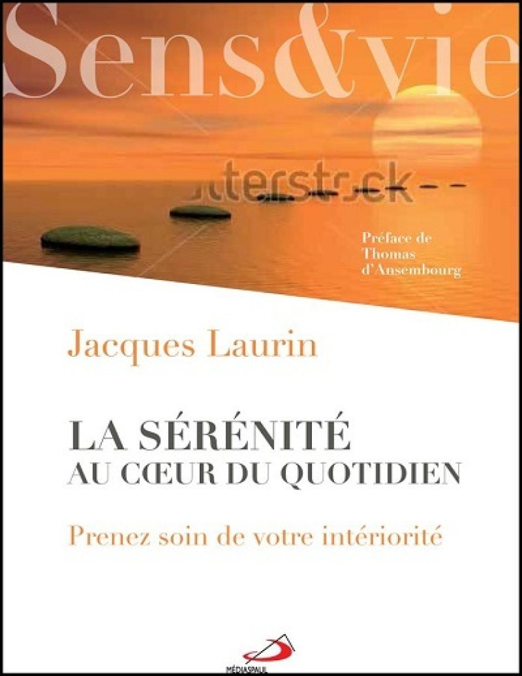 PRENEZ SOIN DE VOTRE INTERIORITE - Jacques Laurin - MEDIASPAUL