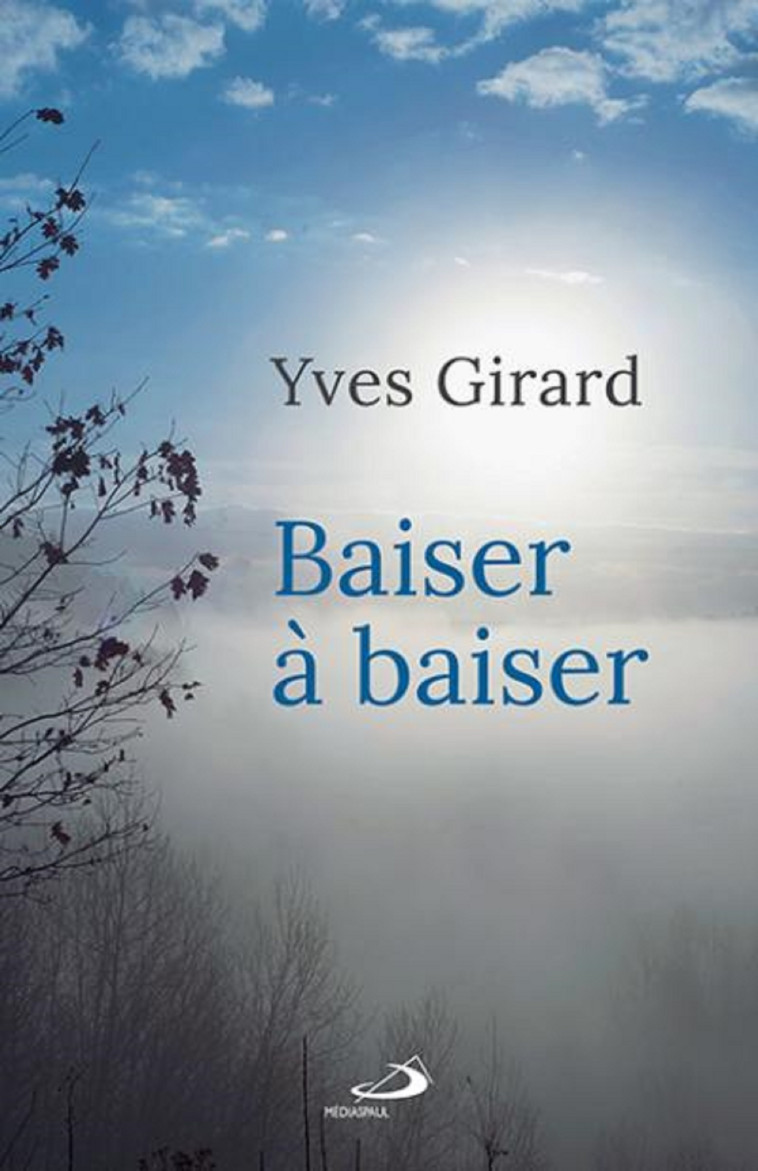 BAISER À BAISER - YVES GIRARD - MEDIASPAUL