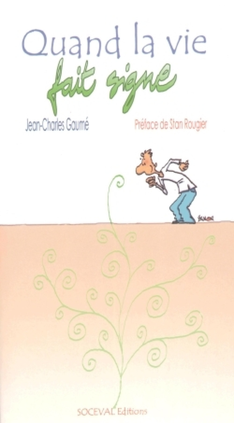 Quand la vie fait signe - Jean-Charles GAUME - ARTEGE