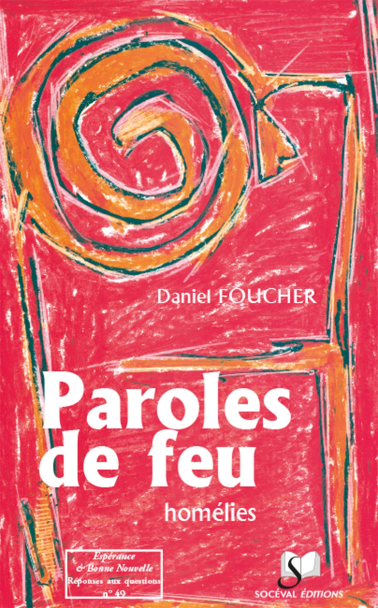 Paroles de feu - Daniel Foucher - ARTEGE