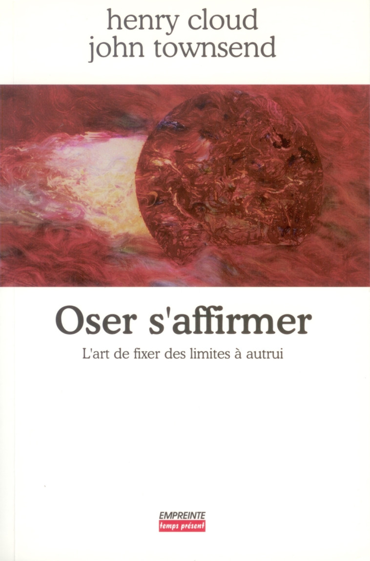 Oser s'affirmer -  CLOUD & TOWNSEND - EMPREINTE TEMPS