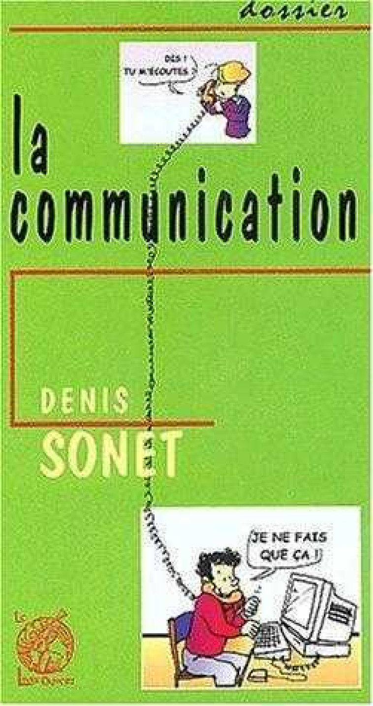 La communication - SONET DENIS - LIVRE OUVERT