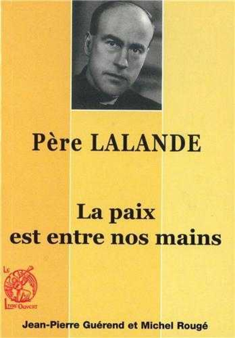 La paix entre nos mains - Bernard Lalande - LIVRE OUVERT