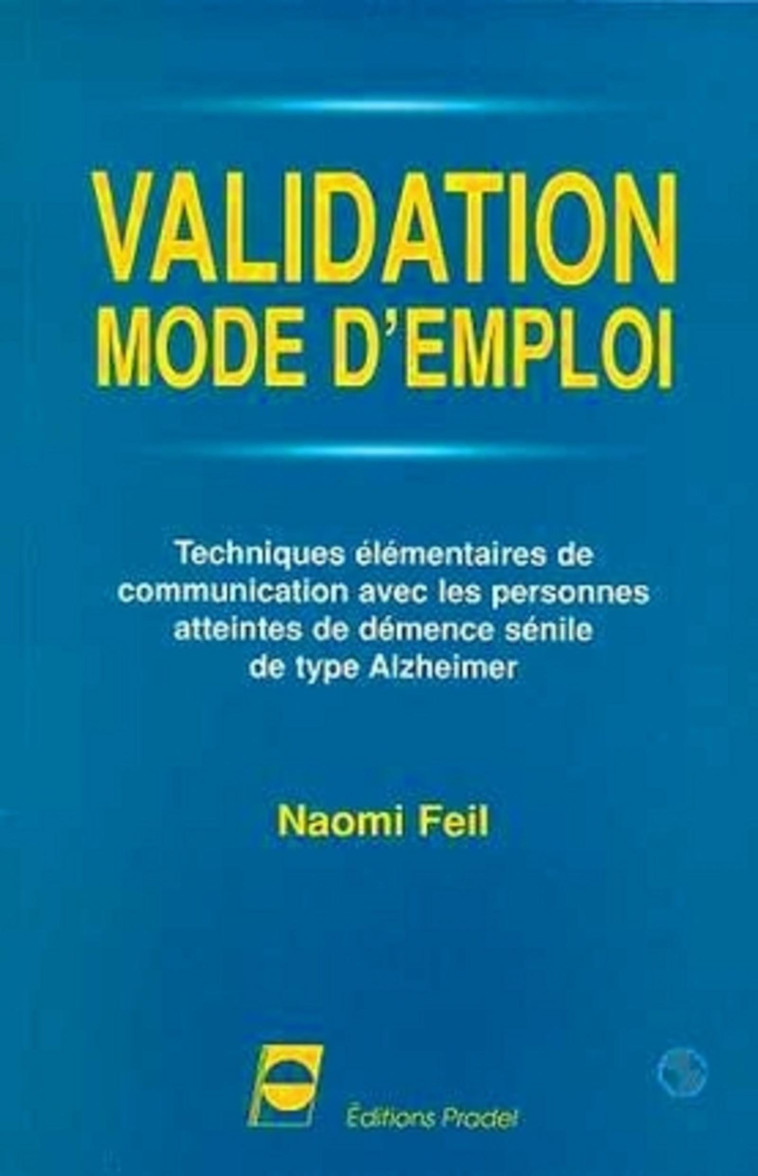 VALIDATION MODE D'EMPLOI TECHNIQUES ELEMENTAIRES DE COMMUNICATION AVEC LES PERSO -  FEIL NAOMI - PRADEL