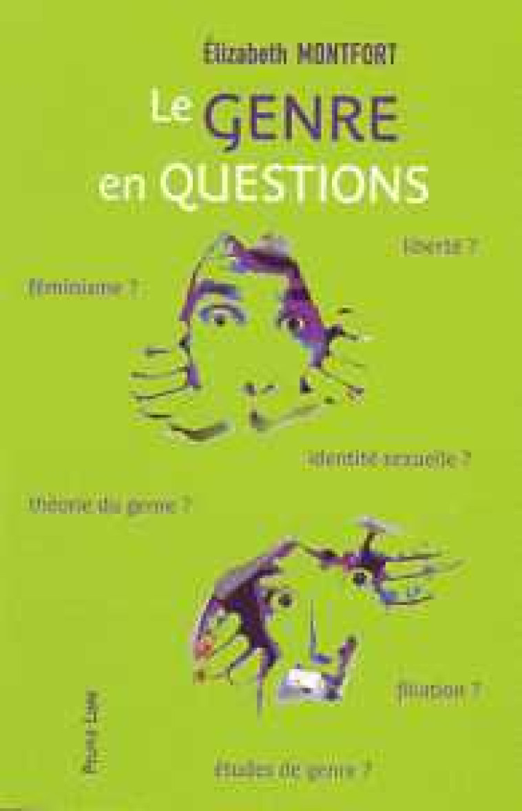 Le genre en questions - Elisabeth MONTFORT - PEUPLE LIBRE