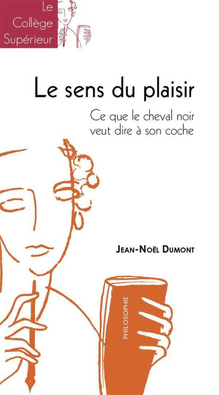 Le sens du plaisir - Jean-Noël Dumont - PEUPLE LIBRE