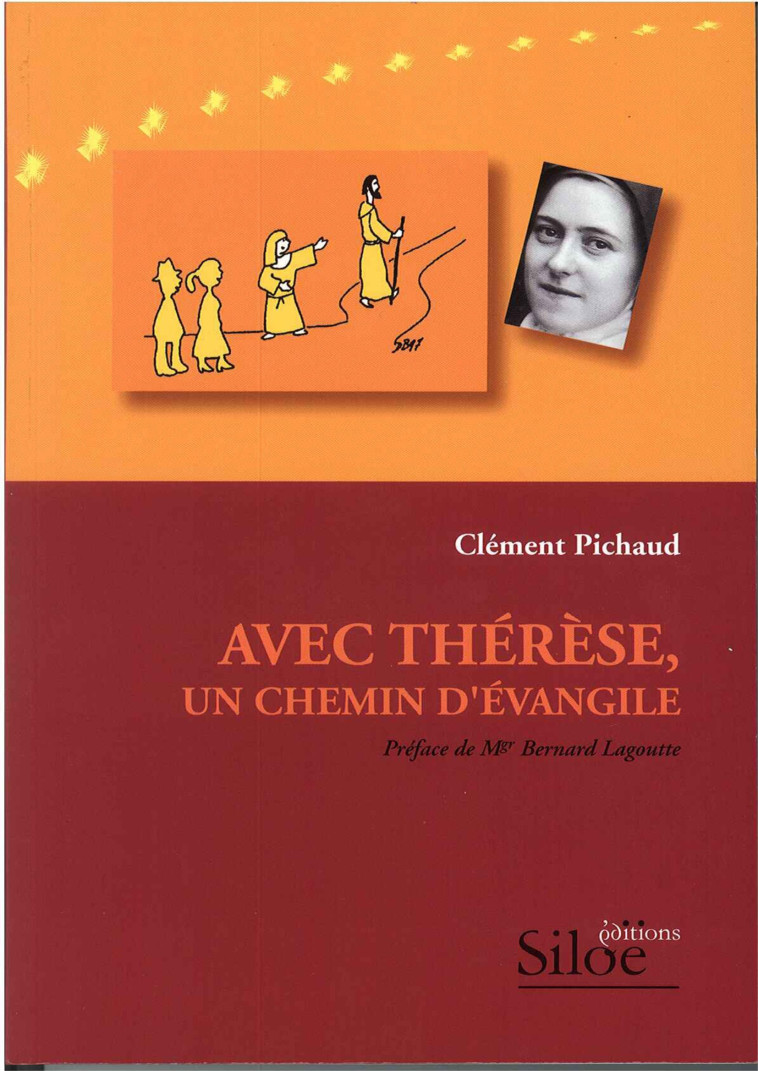 AVEC THERESE UN CHEMIN D'EVANGILE - PICHAUD Clément - SILOE SYPE