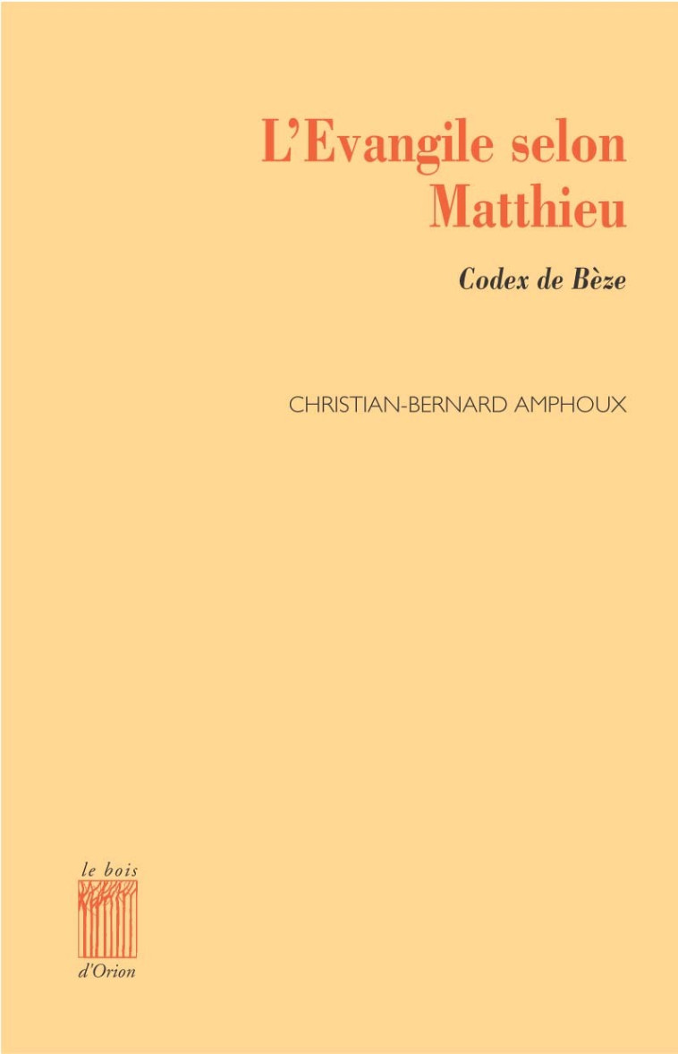 L' Évangile selon Matthieu - Christian-Bernard Amphoux - BOIS D ORION