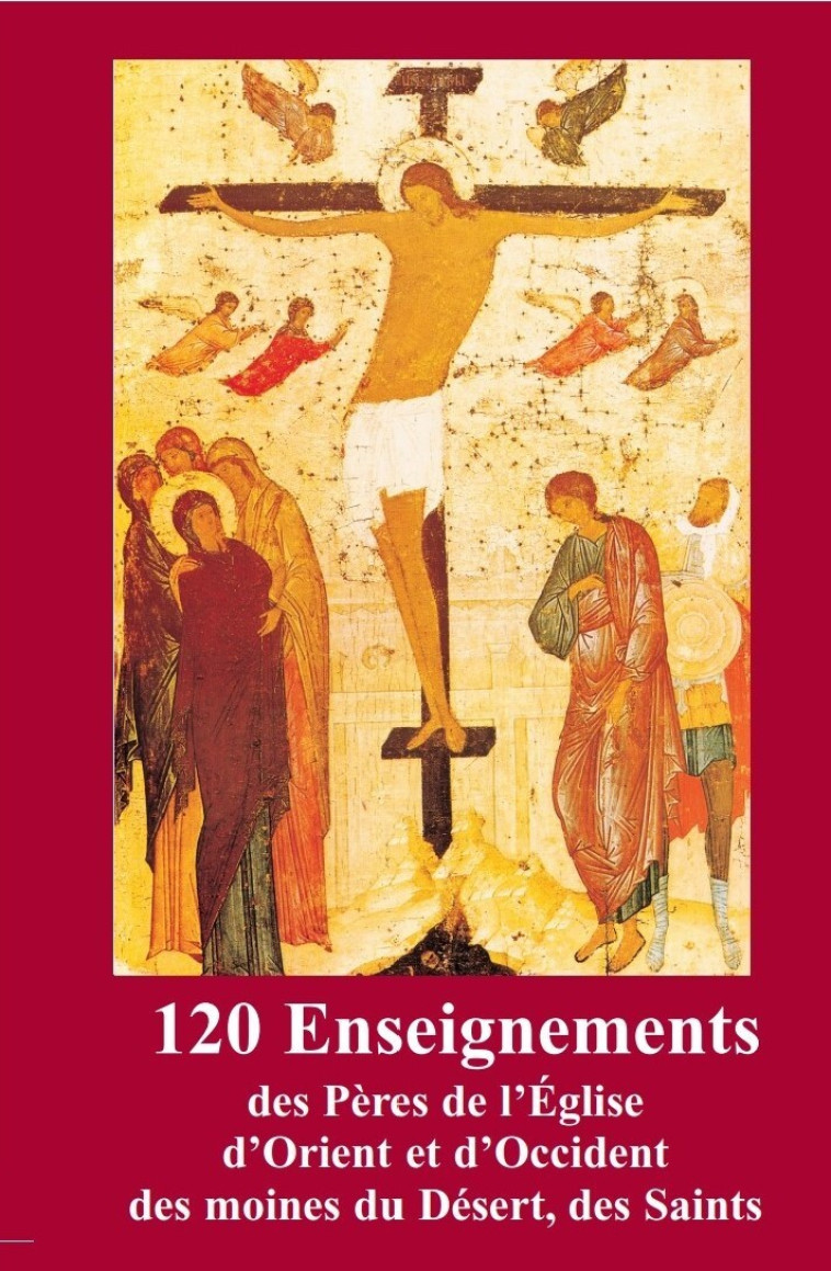 120 Enseignements des pères de l’Eglise d’Orient et d’Occident - YVES JAUSIONS - ICONE DE MARIE