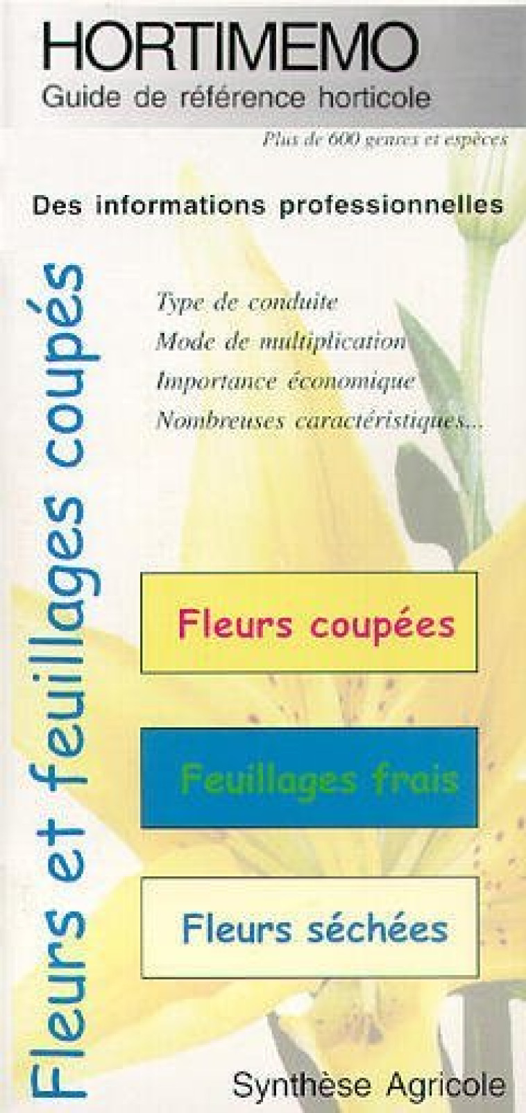 Hortimémo : Fleurs et feuillages coupés (Guide de référence horticole) -  Chambon - SYNTHESE AGRICO