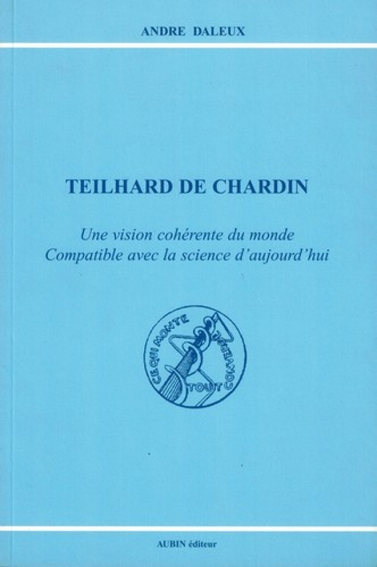 Teilhard de Chardin - André Daleux - AUBIN