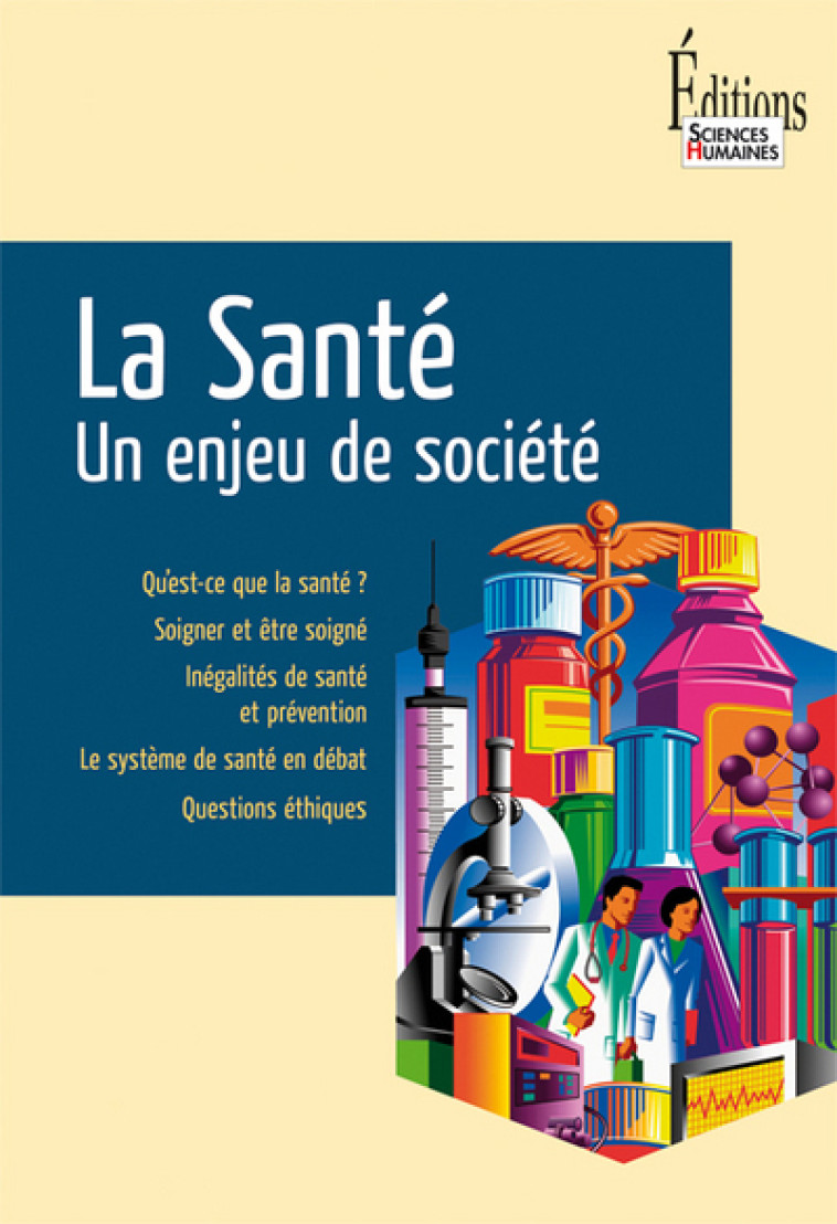 La Santé. Un enjeu de société - Catherine Halpern - SCIENCES HUMAIN