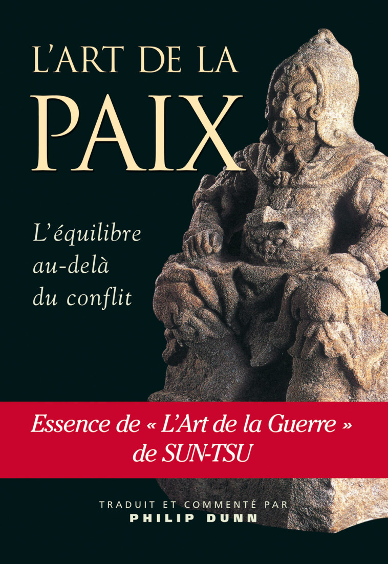 L'art de la paix - L'équilibre par delà le conflit - Philip Dunn - DE L EVEIL