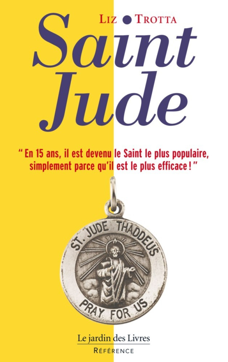 Saint Jude, patron des prières impossibles - Liz Trotta - JARDIN LIVRES