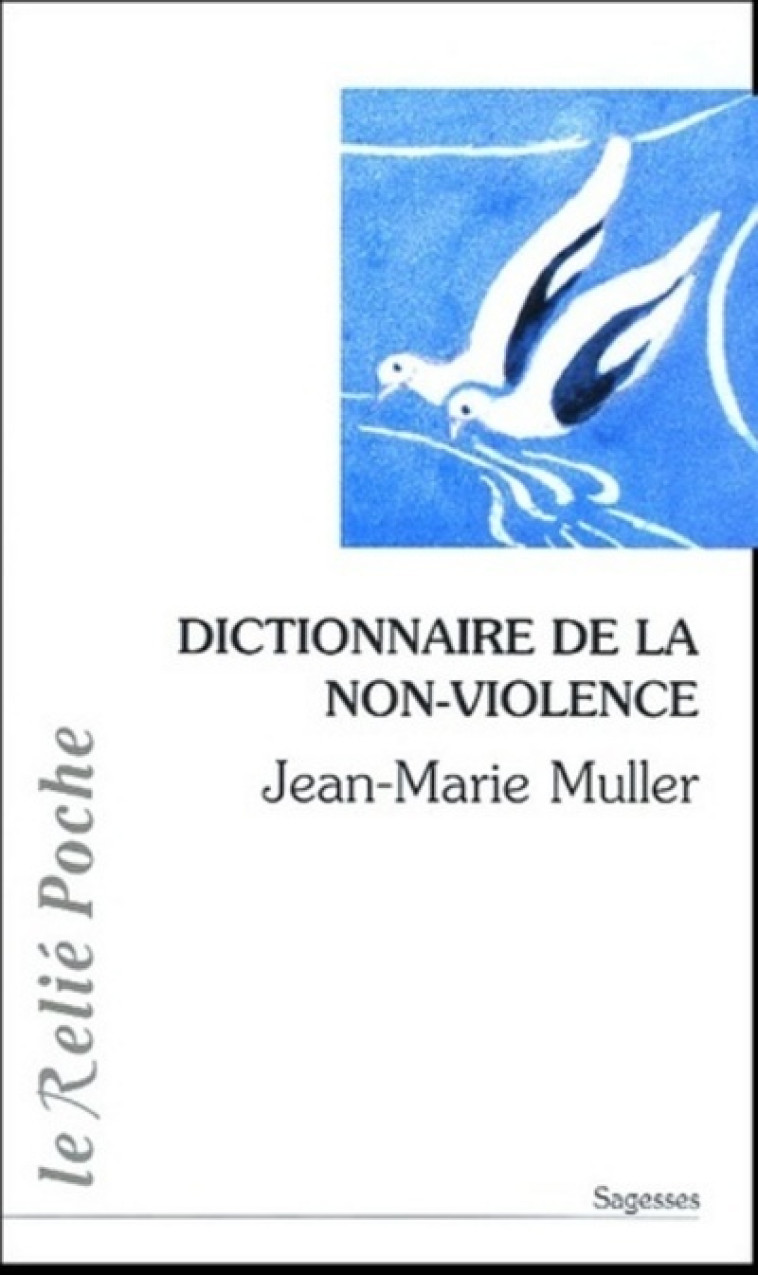 Dictionnaire de non-violence - Jean-Marie Muller - RELIE