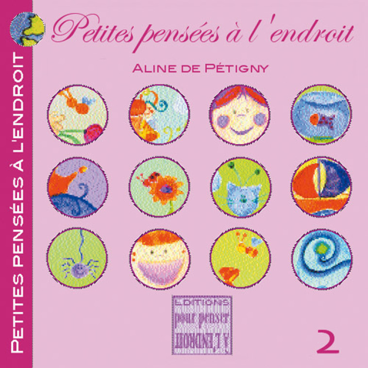 Petites Pensees A L'Endroit Tome 2 -  De Pétigny Aline - POURPENSER