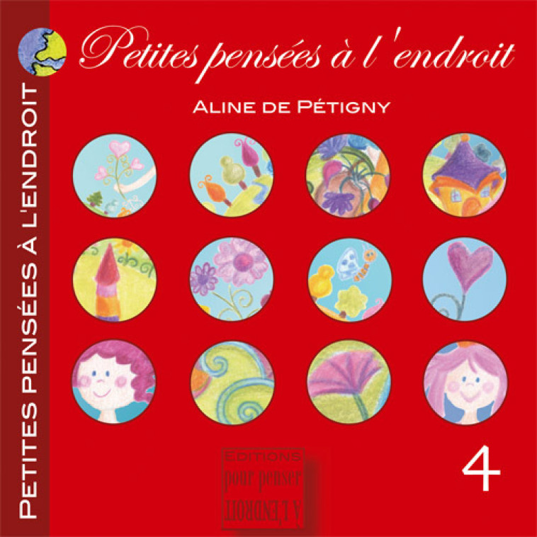 Petites Pensees A L'Endroit Tome 4 -  De Pétigny Aline - POURPENSER