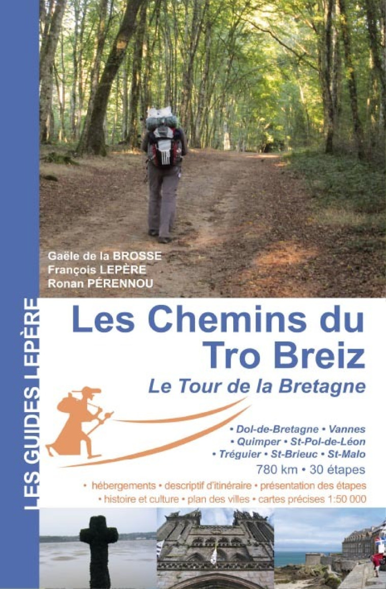 LES CHEMINS DU TRO BREIZ LE TOUR DE BRETAGNE -  GAELE DE LA BROSSE / - LEPERE