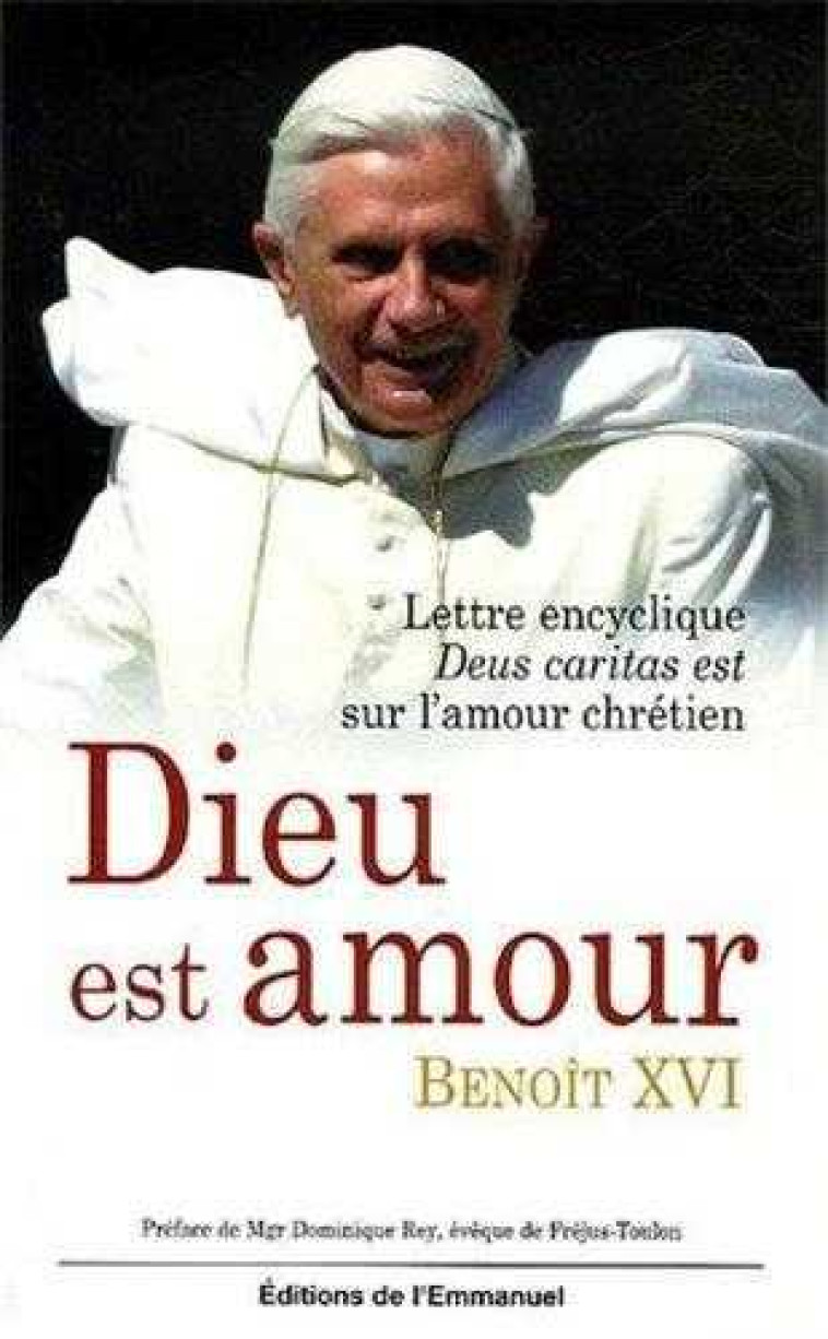 Dieu est amour - Deus caritas est -  Benoît XVI - EMMANUEL