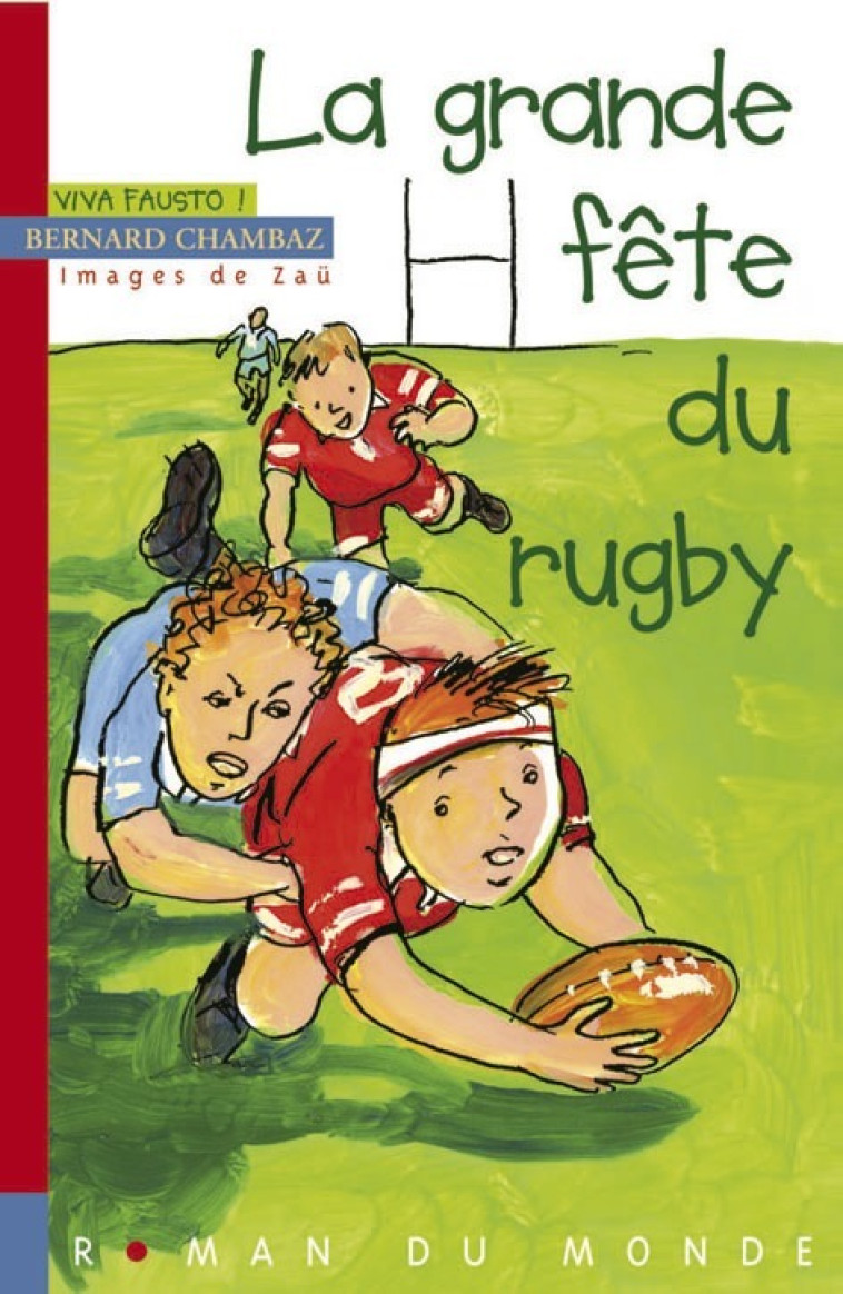 LA GRANDE FETE DU RUGBY - Bernard Chambaz - RUE DU MONDE