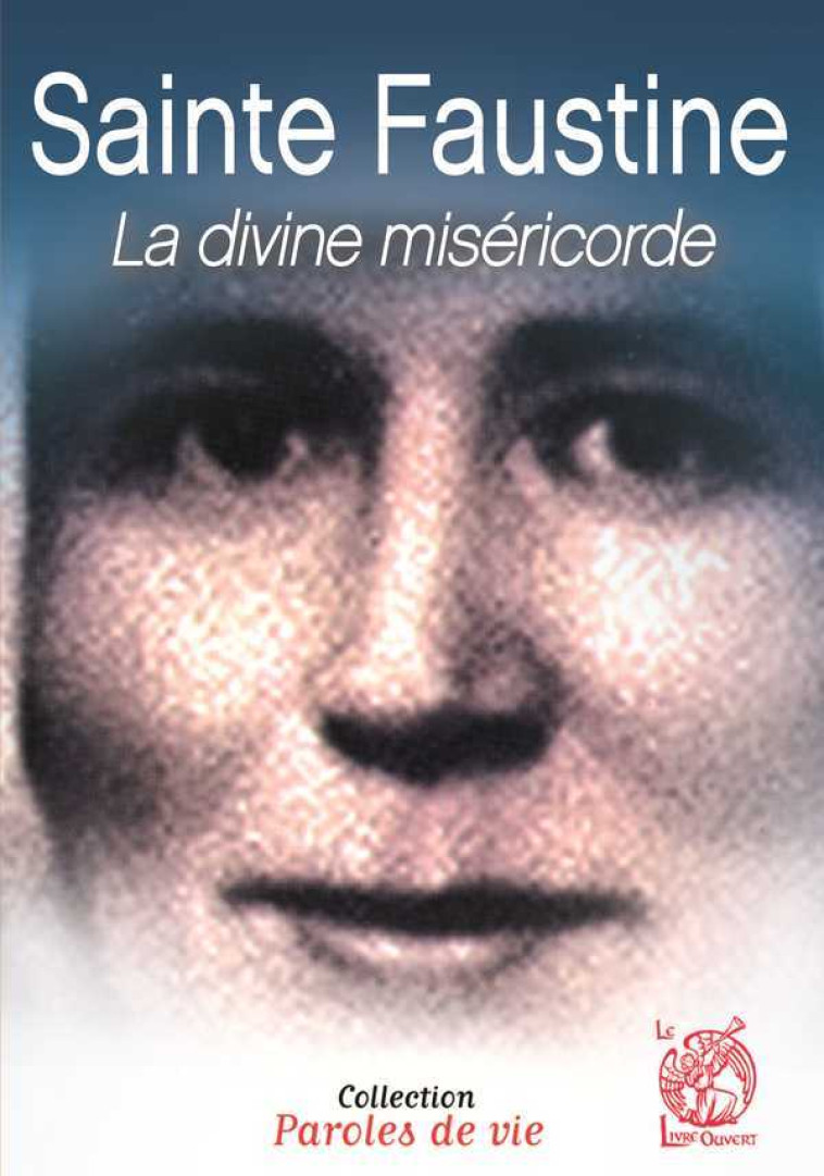 Sainte Faustine - La divine miséricorde - Patrice Chocholski - LIVRE OUVERT