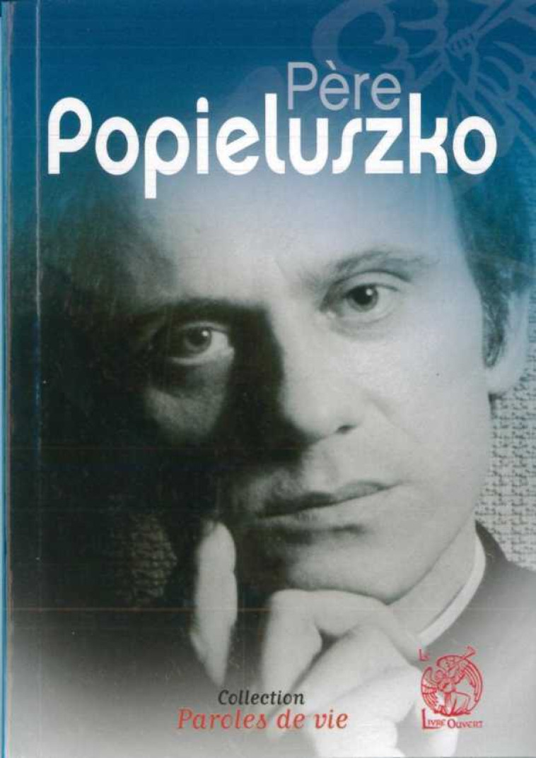 Père Popieluszko -  Collectif - LIVRE OUVERT