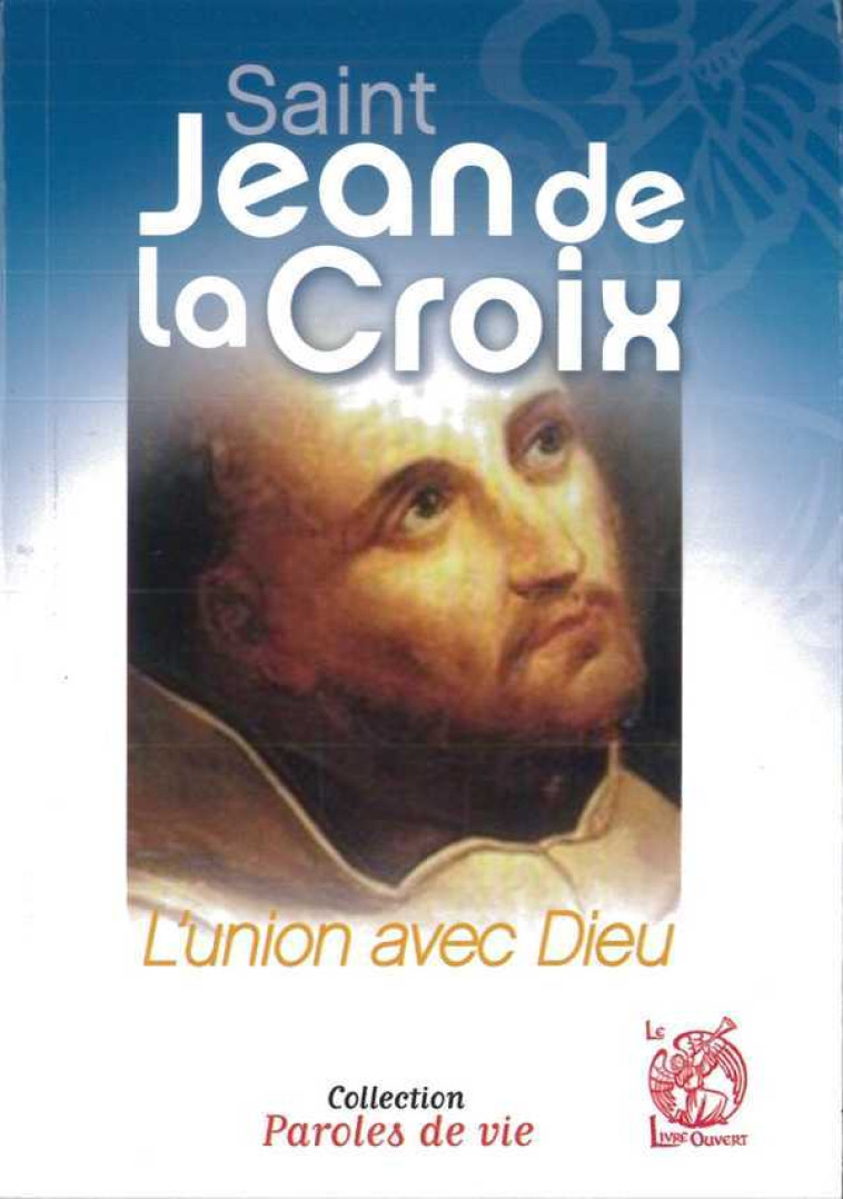 Saint Jean de la Croix -  Collectif - LIVRE OUVERT