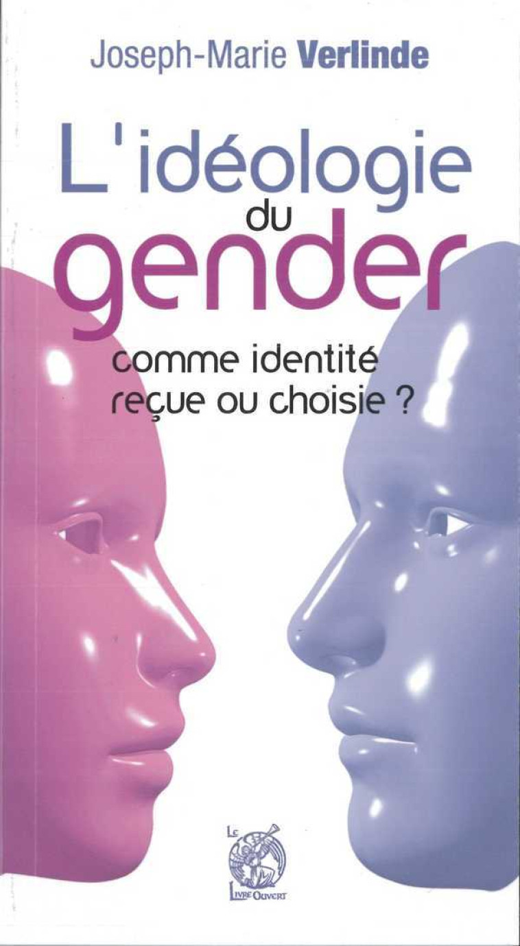 L'idéologie du gender - Joseph-Marie VERLINDE - LIVRE OUVERT