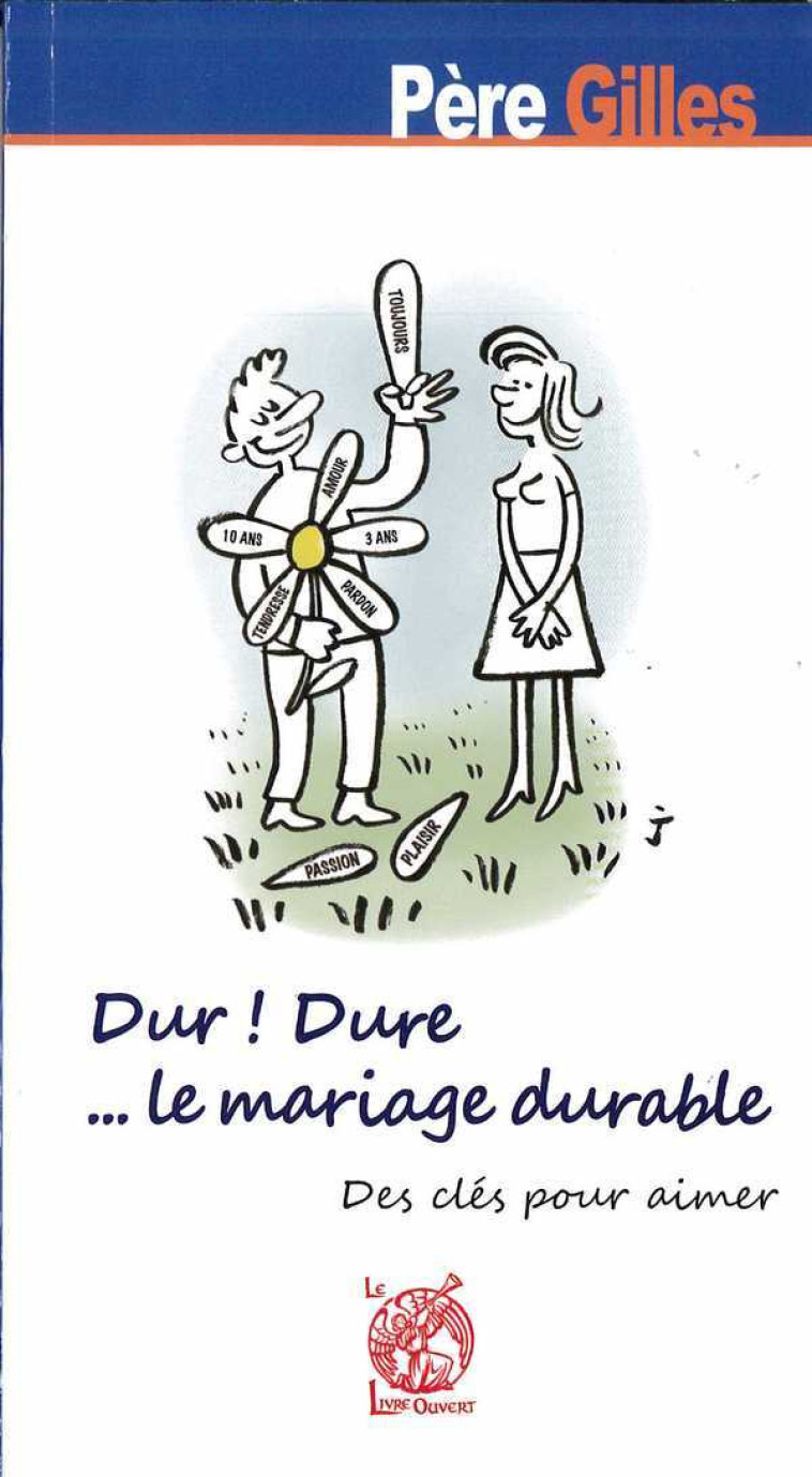 Dur ! Dure... le mariage durable - Préface Mgr Dominique REY - LIVRE OUVERT