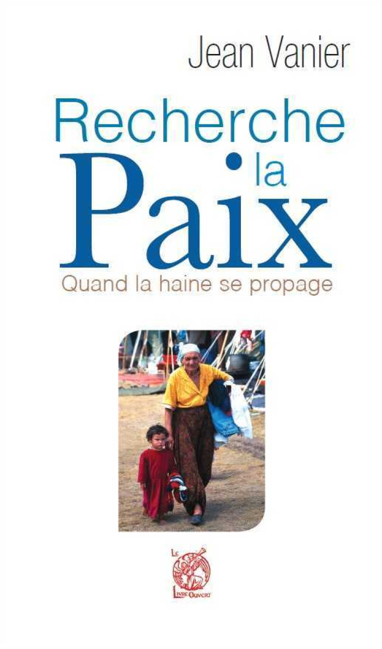 Recherche la Paix - Jean Vanier - LIVRE OUVERT