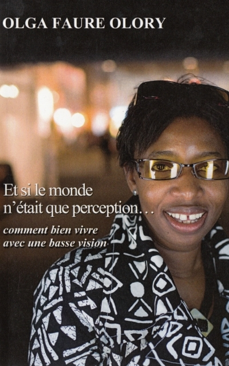 ET SI LE MONDE N'ETAIT QUE PERCEPTION - OLGA FAURE OLORY - TRANSVERSALES