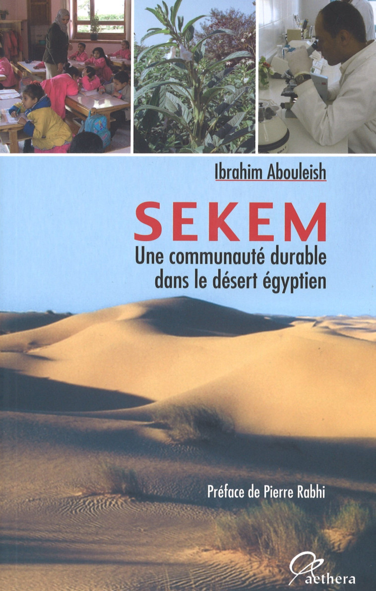 Sekem Une Communaute Durable Dans Le Desert Egyptirn - Ibrahim Abouleish - AETHERA