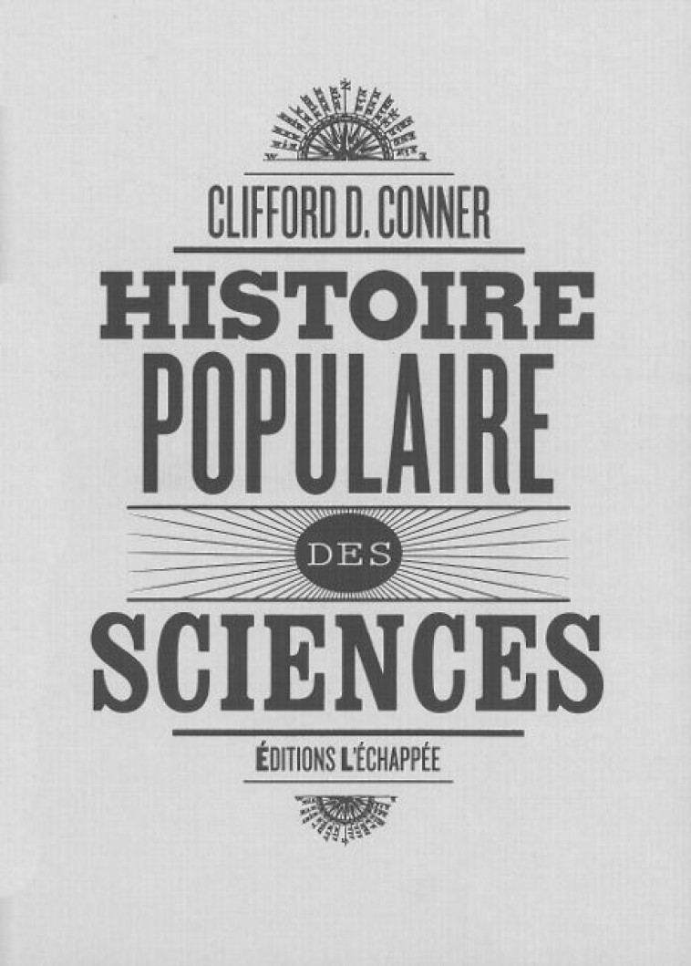 Histoire Populaire des Sciences - Clifford D. Conner - ECHAPPEE