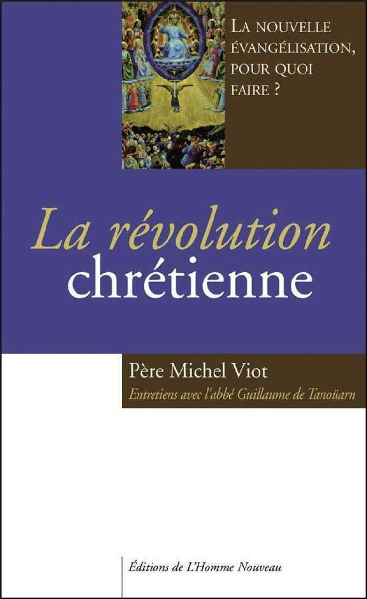 La révolution chrétienne - Michel VIOT - HOMME NOUVEAU