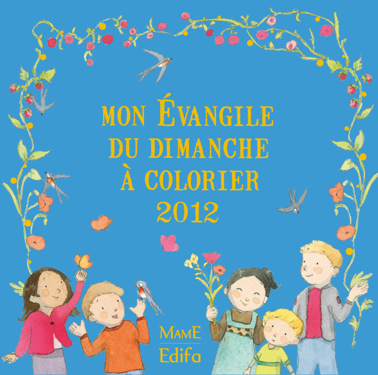 MON EVANGILE DU DIMANCHE A COLORIER 2012 - Christine Ponsard - MAME