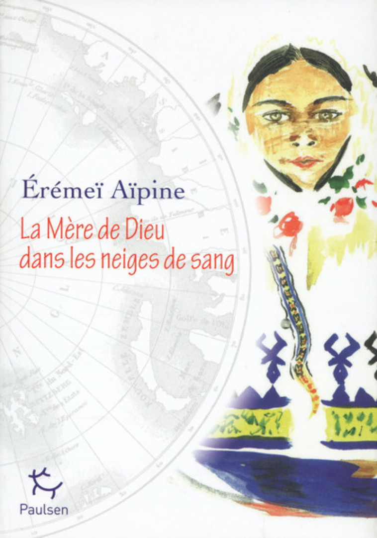 La Mère de Dieu dans les neiges de sang - Erémeï Aïpine - PAULSEN