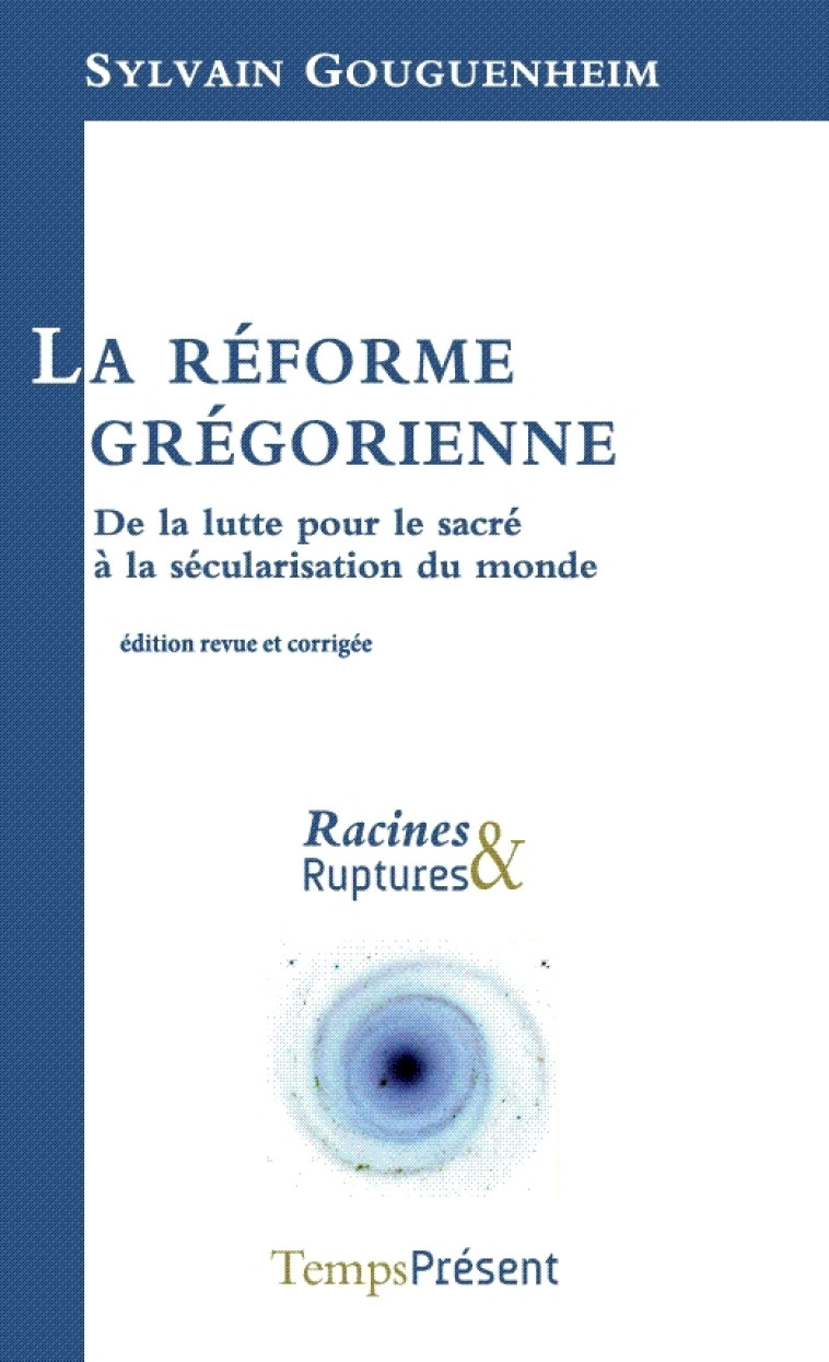 La réforme grégorienne - Sylvain Gouguenheim - TEMPS PRES