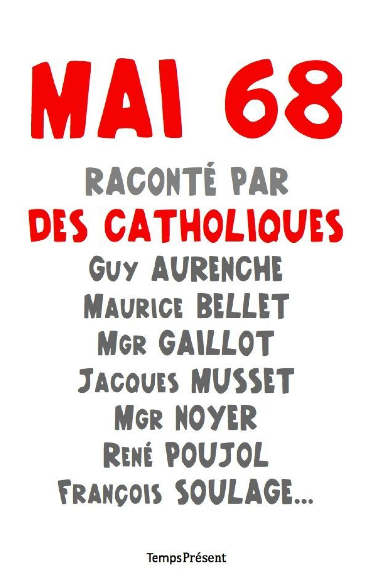 Mai 68 raconté par des catholiques -  Collectif - TEMPS PRES