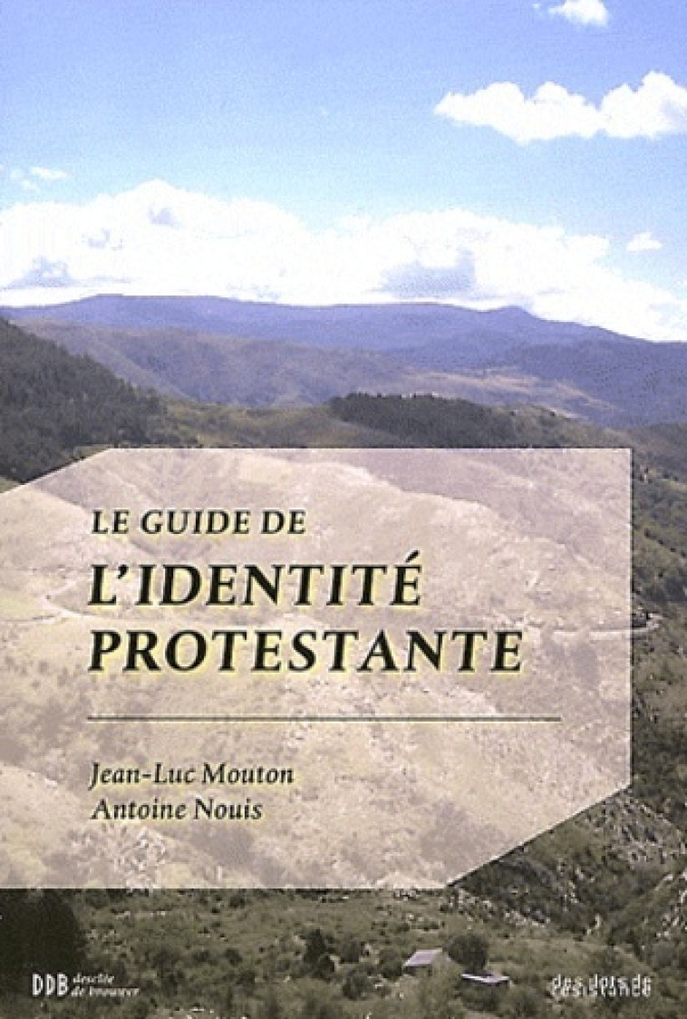 GUIDE IDENTITE PROTESTANTE - & NOUIS MOUTON - ILOTS