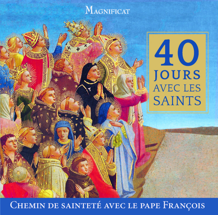 40 jours avec les Saints - XXX - MAGNIFICAT