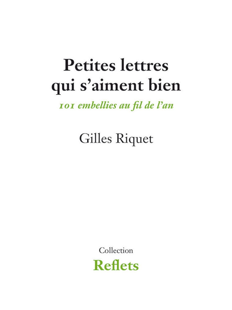 Petites Lettres qui s’aiment bien - Gilles RIQUET - PASSIFLORES