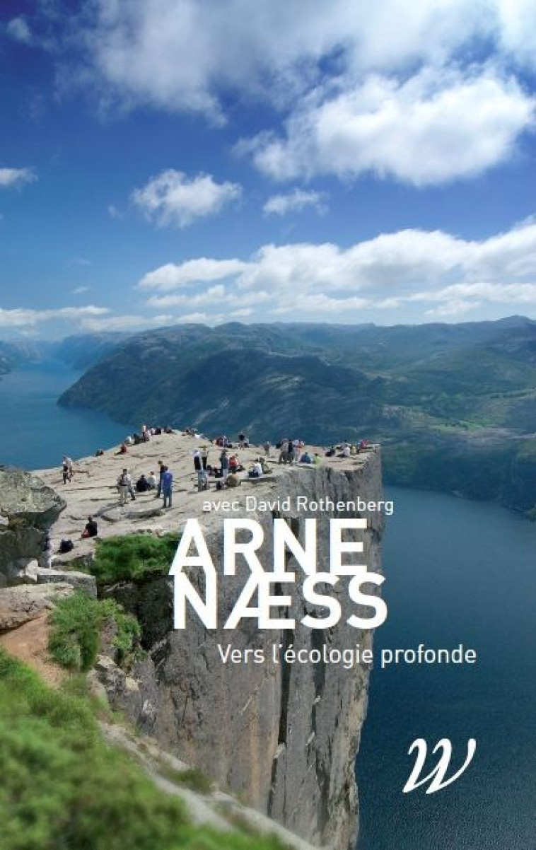 Vers l'écologie profonde - Arne Naess - WILDPROJECT