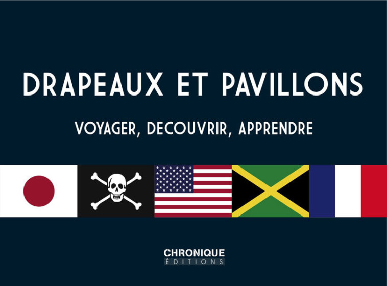 Drapeaux et pavillons -  - CHRONIQUE